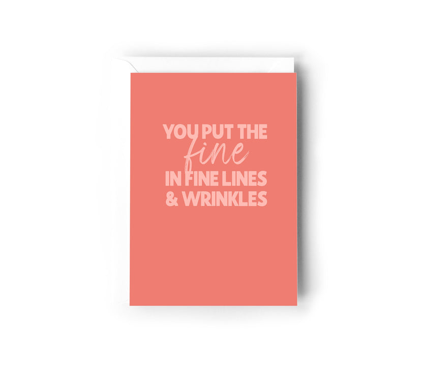 You put the fine in fine lines and wrinkles