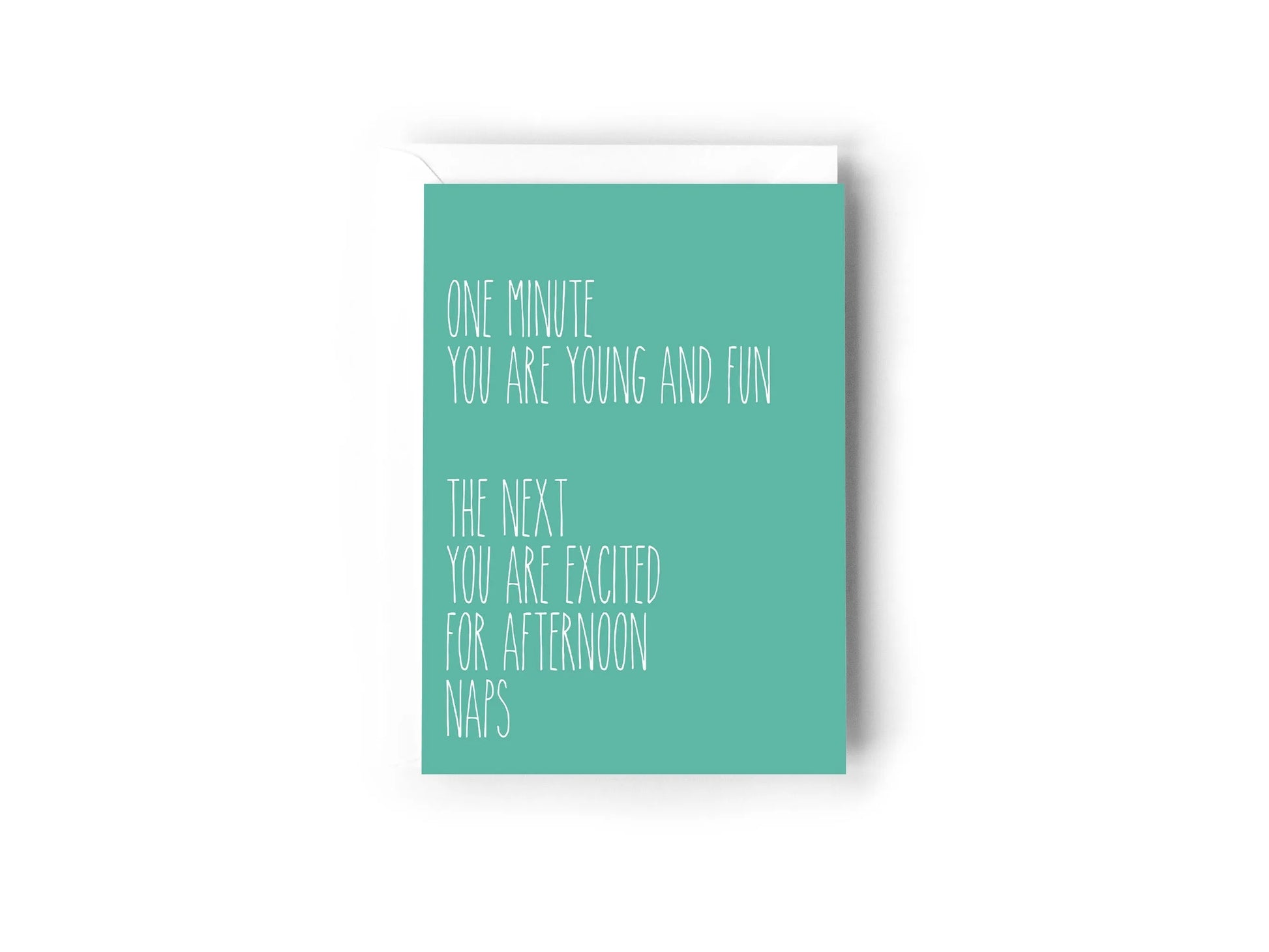  One minute you are young and fun, the next you are excited or afternoon naps card Creativien  art-noise.myshopify.com one-minute-you-are-young-and-fun-the-next-you-are-excited-or-afternoon-naps-card