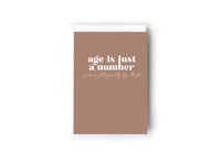 Age is just a number, yours is getting pretty big though