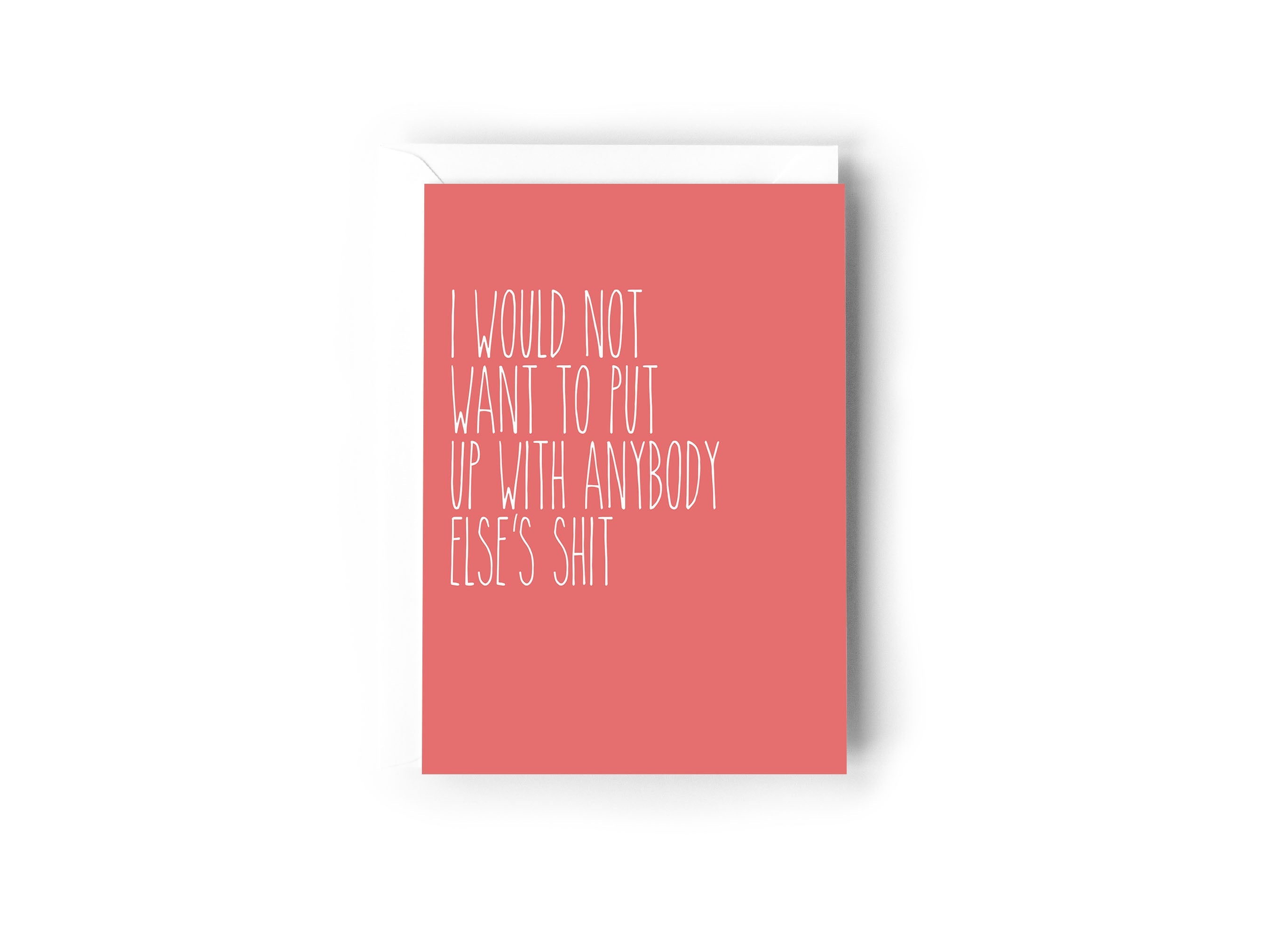 I WOULD NOT WANT TO PUT UP WOTH ANYBODY ELSES SHIT Creativien product_type art-noise.myshopify.com i-would-not-want-to-put-up-woth-anybody-elses-shit