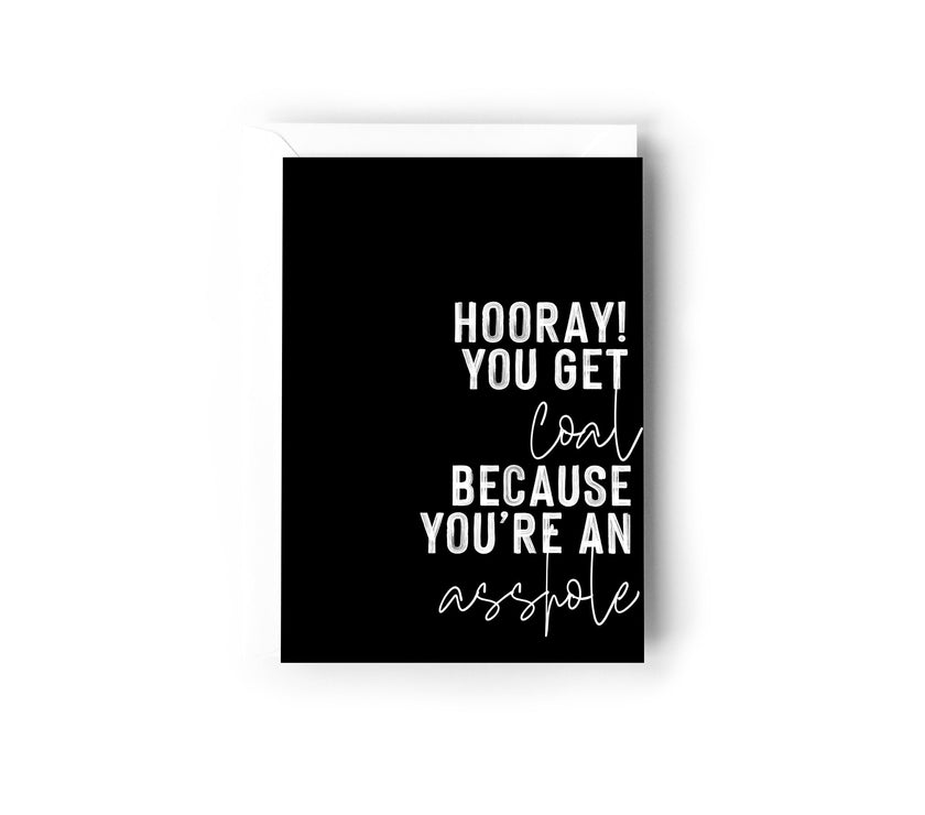 Hooray you’re a coal because you’re an asshole!