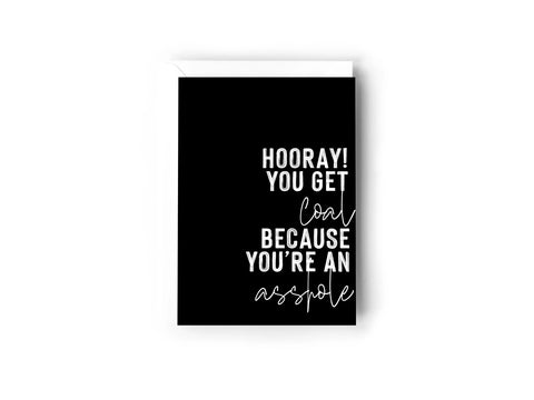 Hooray you’re a coal because you’re an asshole! Creativien product_type art-noise.myshopify.com hooray-you-re-a-coal-because-you-re-an-asshole Hooray you’re a coal because you’re an asshole! Creativien  art-noise.myshopify.com hooray-you-re-a-coal-because-you-re-an-asshole