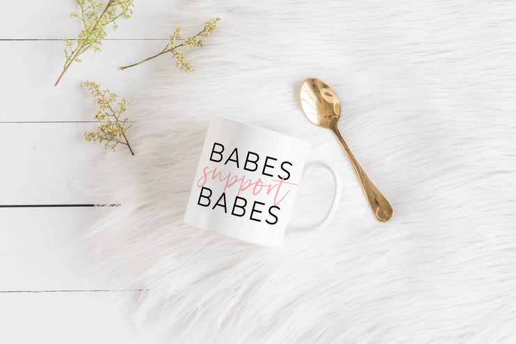 Babes Support Babes Mug