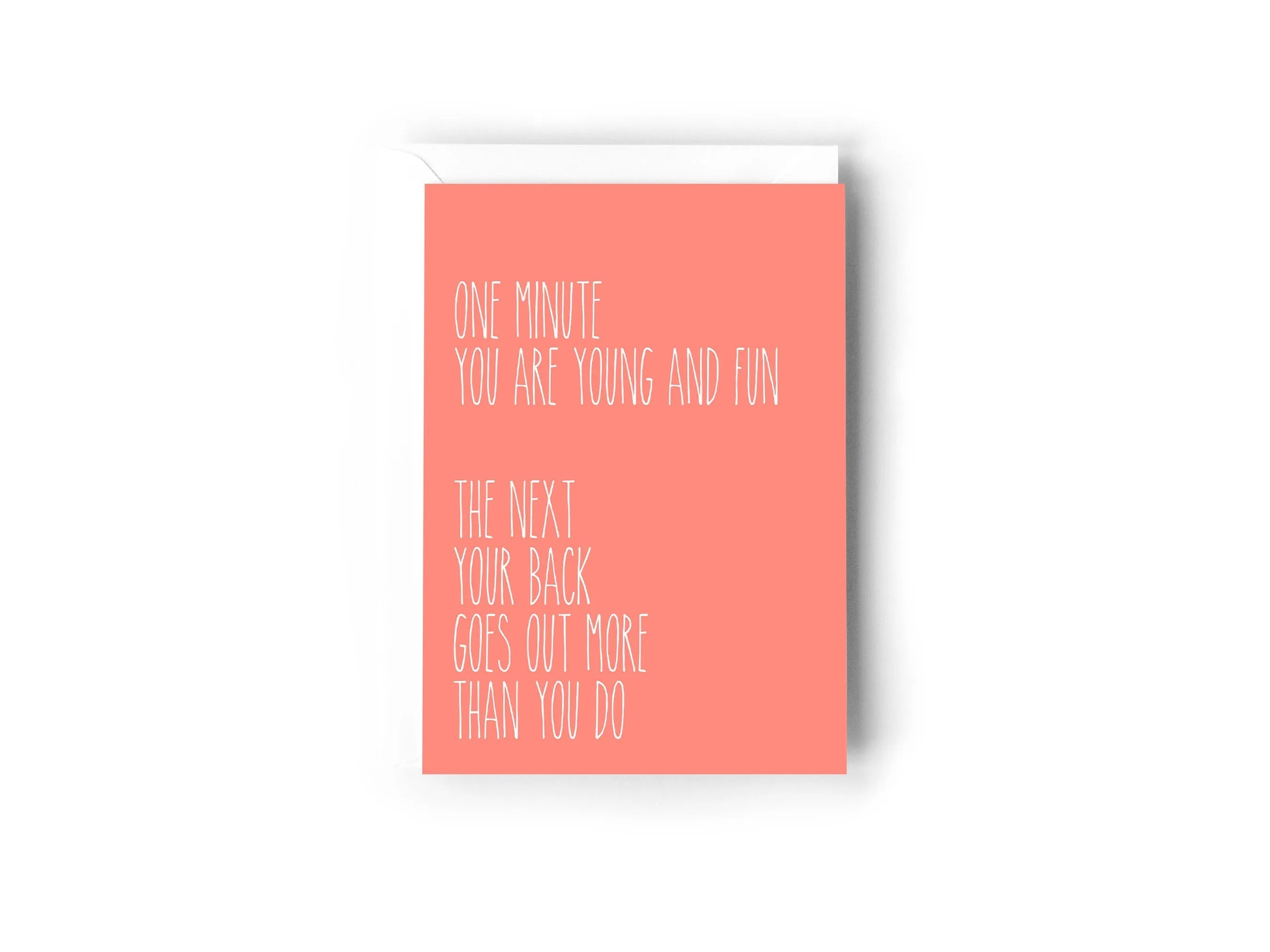  One minute you are young and fun, the next your back goes out more than you do card Creativien  art-noise.myshopify.com one-minute-you-are-young-and-fun-the-next-your-back-goes-out-more-than-you-do-card