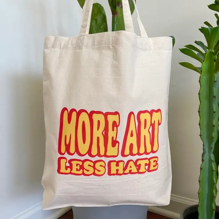 Unexpected Flair - More Art Less Hate Tote Bag - Art Noise