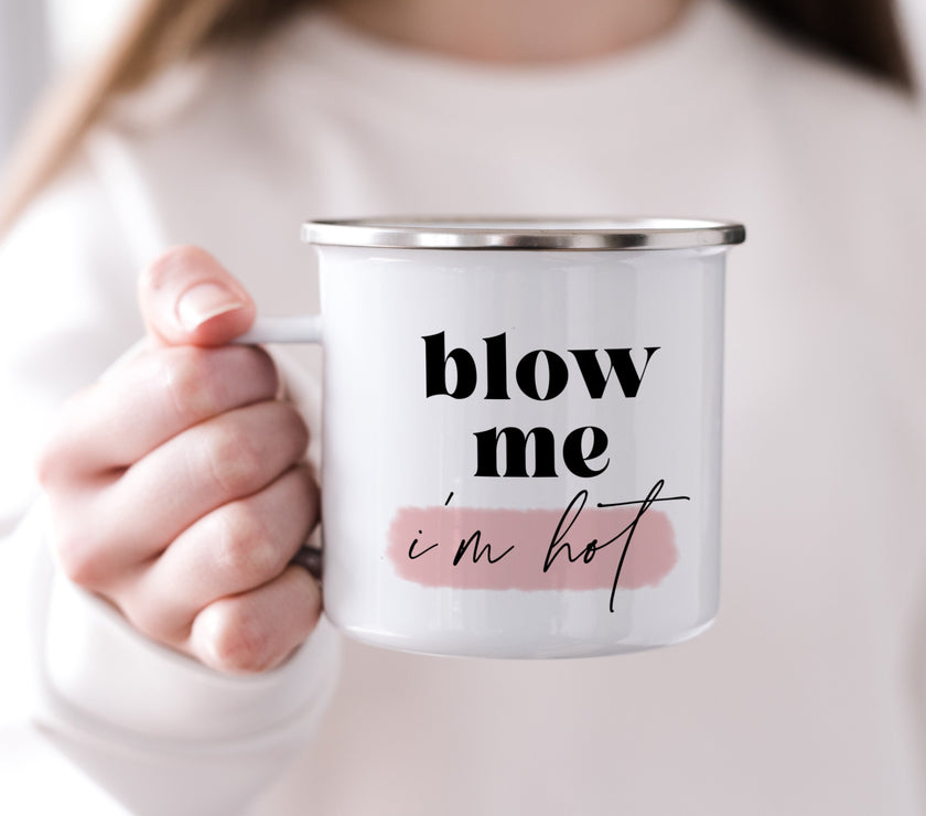 Blow me, I'm hot mug