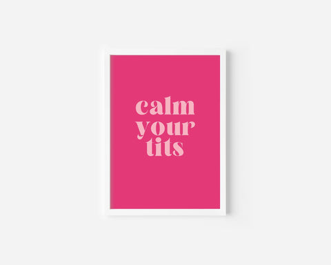 Calm Your Tits Art Print Creativien product_type art-noise.myshopify.com calm-your-tits-art-print Calm Your Tits Art Print Creativien  art-noise.myshopify.com calm-your-tits-art-print