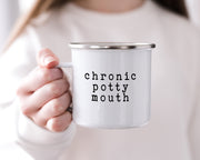 Chronic Potty Mouth mug