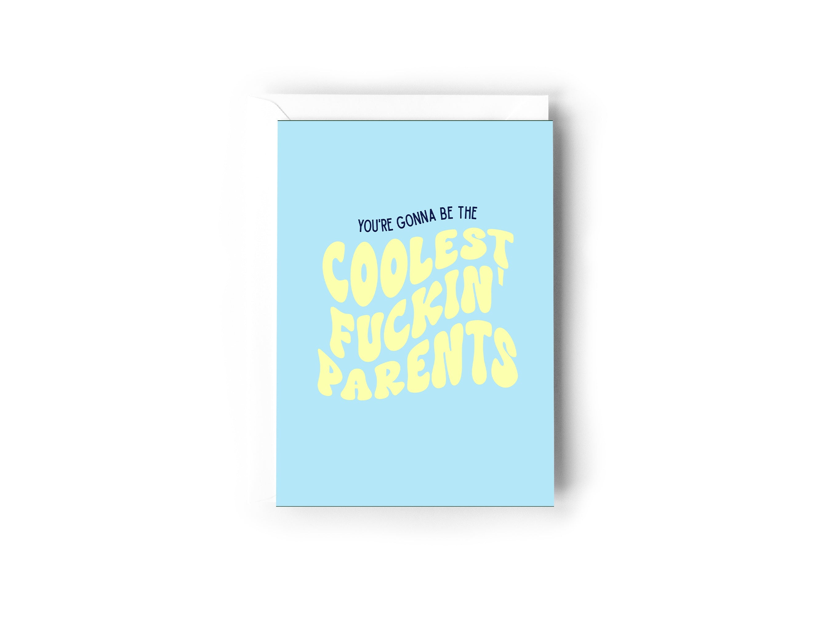 You're gonna be the coolest fuckin' parents card Creativien product_type art-noise.myshopify.com youre-gonna-be-the-coolest-fuckin-parents-card