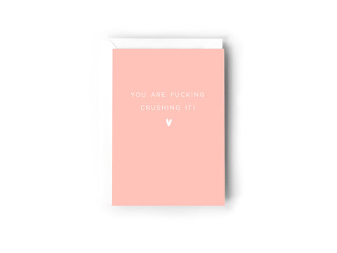 You're fucking crushing it!