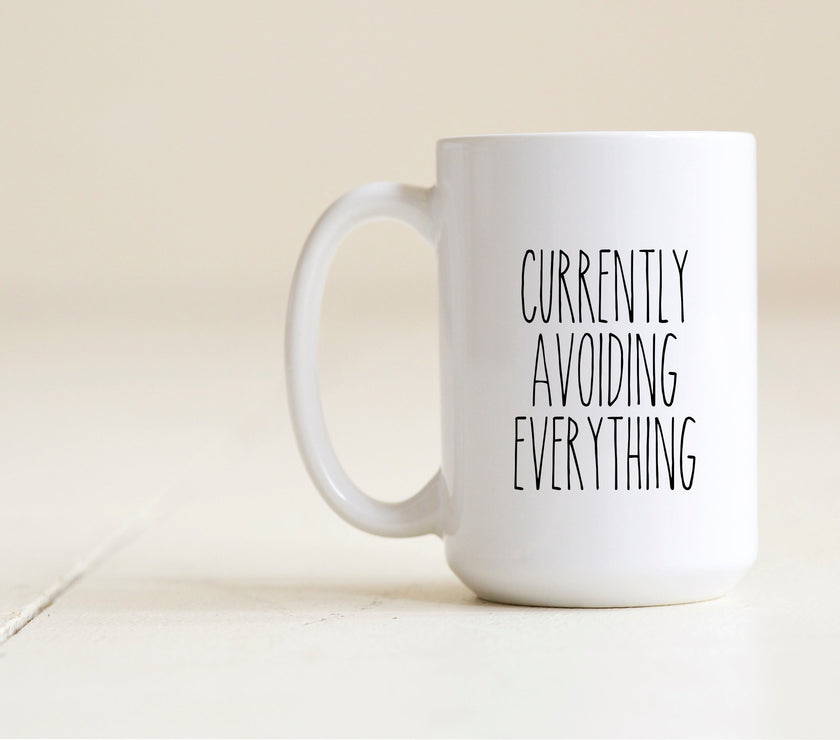 currently avoiding everything mug