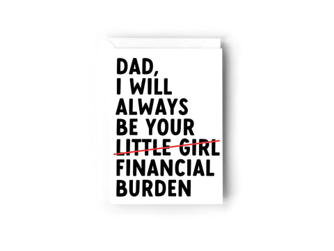 Dad I will always be your financial burden Creativien product_type art-noise.myshopify.com dad-i-will-always-be-your-financial-burden Dad I will always be your financial burden Creativien  art-noise.myshopify.com dad-i-will-always-be-your-financial-burden