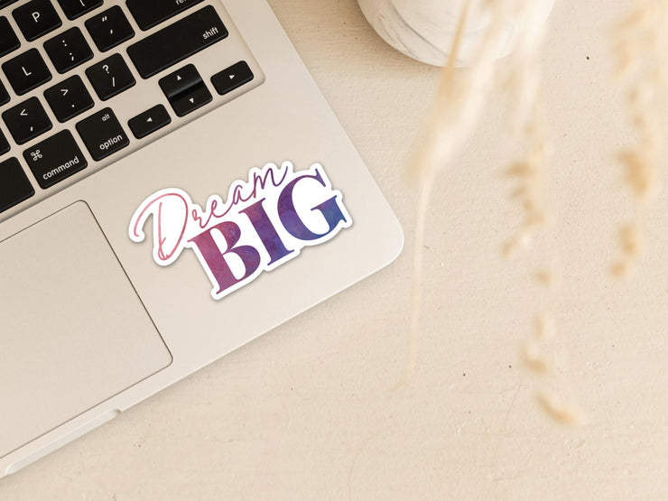 Dream BIG Vinyl Sticker
