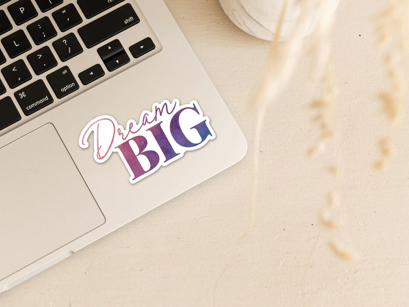 Dream BIG Vinyl Sticker