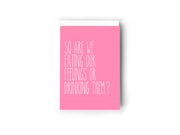 SO ARE WE EATING OUR FEELINGS OR DRINKING THEM Creativien product_type art-noise.myshopify.com so-are-we-eating-our-feelings-or-drinking-them