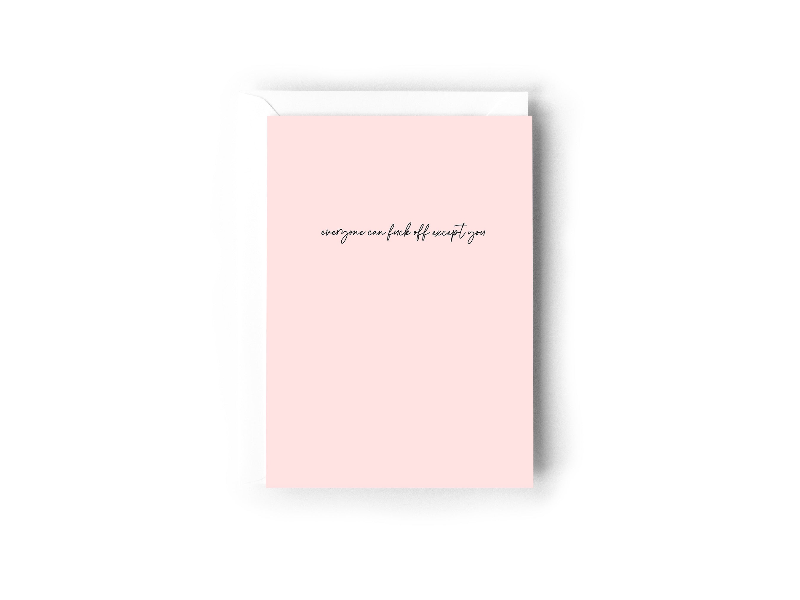 Everyone can fuck off except you Creativien product_type art-noise.myshopify.com everyone-can-fuck-off-except-you