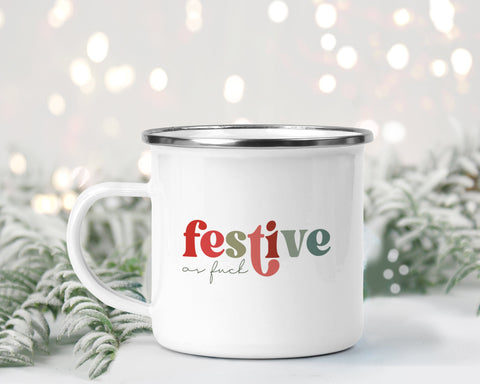 Festive as fuck Enamel Mug