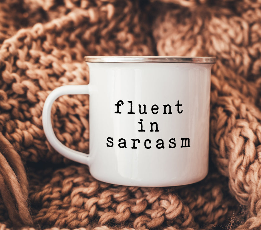 Fluent in Sarcasm mug