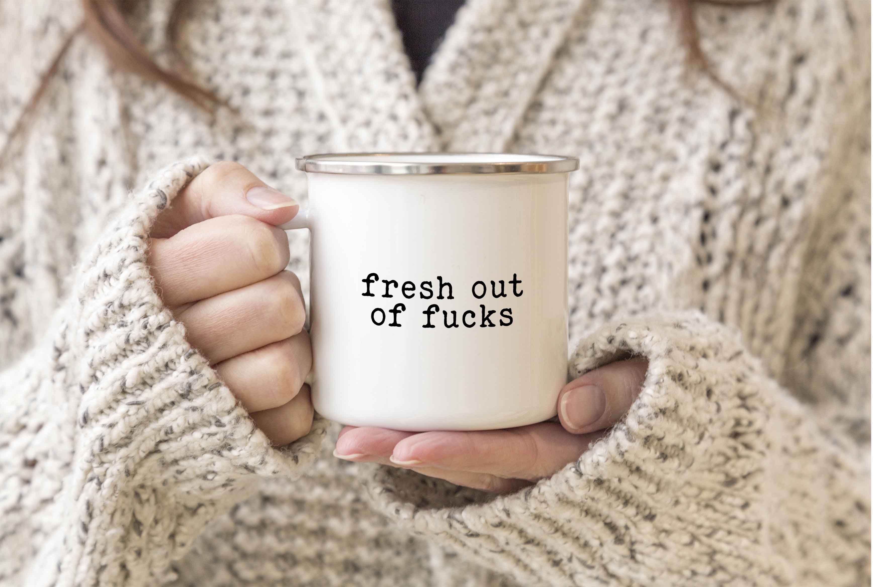 Fresh out of fucks mug