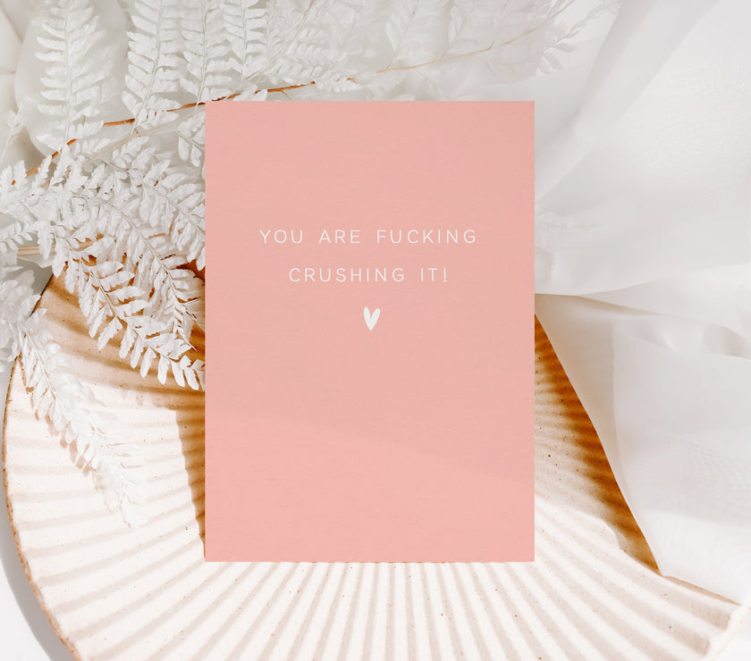 You're fucking crushing it!