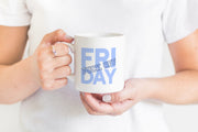 Fuck off Friday Mug