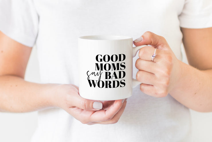 Good moms say bad words coffee Mug