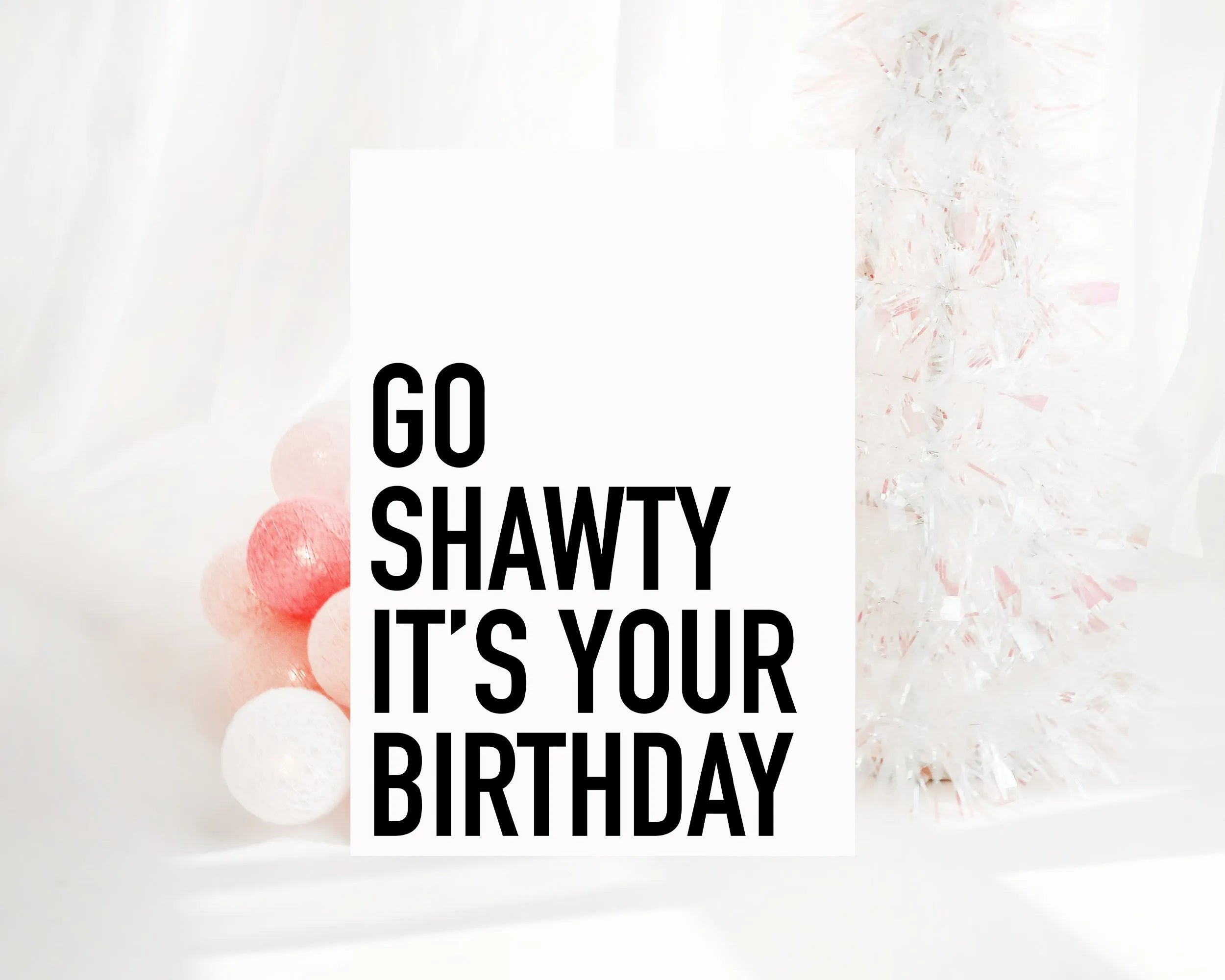 Go Shawty it's your birthday Creativien product_type art-noise.myshopify.com go-shawty-its-your-birthday Go Shawty it's your birthday Creativien  art-noise.myshopify.com go-shawty-its-your-birthday