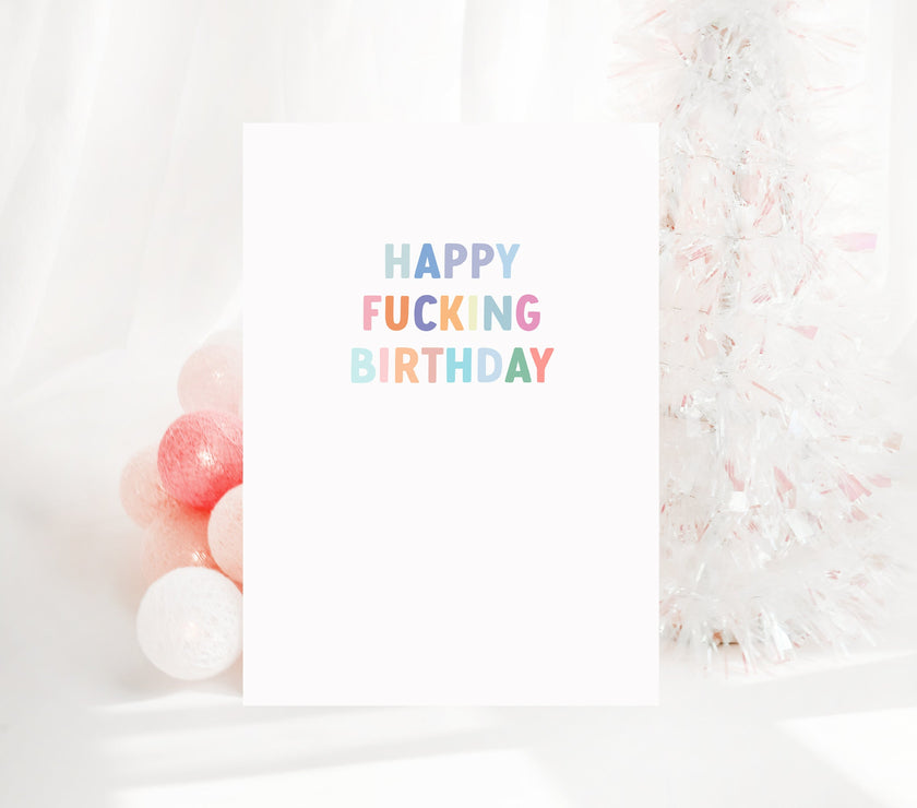 Happy Fucking Birthday