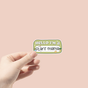 hello im a plant mama sticker