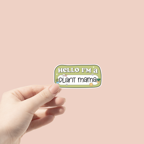 hello im a plant mama sticker