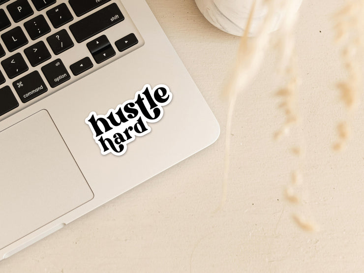 Hustle Hard Vinyl Sticker