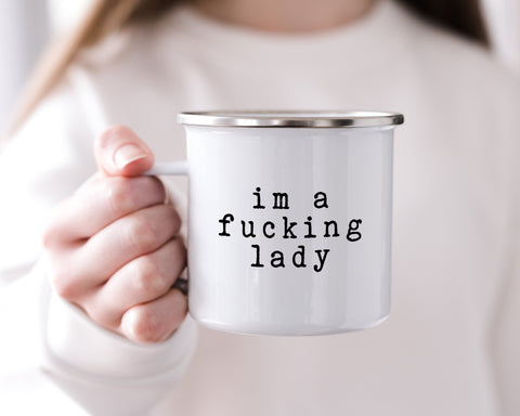 I'm a fucking lady mug