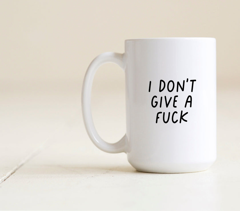 I don't give a fuck mug