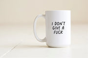 I don't give a fuck mug Creativien product_type art-noise.myshopify.com i-dont-give-a-fuck-mug I don't give a fuck mug Creativien  art-noise.myshopify.com i-dont-give-a-fuck-mug