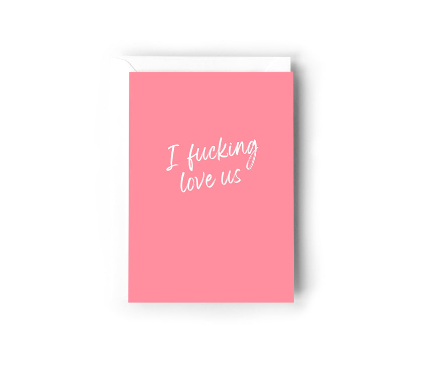 I fucking love us Card