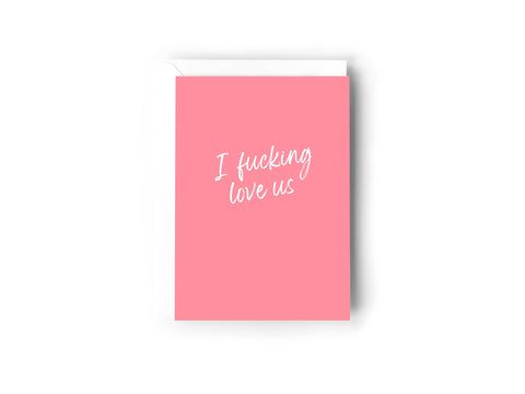 I fucking love us Card Creativien product_type art-noise.myshopify.com i-fucking-love-us-card