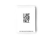I like your face card Creativien product_type art-noise.myshopify.com i-like-your-face-card I like your face card Creativien  art-noise.myshopify.com i-like-your-face-card