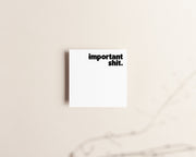 Important Shit Sticky Notes Creativien Paper Goods art-noise.myshopify.com important-shit-sticky-notes