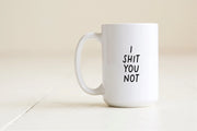 I shit you not mug Creativien product_type art-noise.myshopify.com i-shit-you-not-mug I shit you not mug Creativien  art-noise.myshopify.com i-shit-you-not-mug
