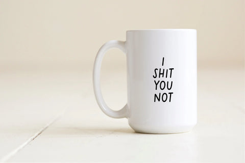 I shit you not mug Creativien product_type art-noise.myshopify.com i-shit-you-not-mug I shit you not mug Creativien  art-noise.myshopify.com i-shit-you-not-mug