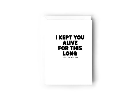 I kept you alive for this long card Creativien product_type art-noise.myshopify.com i-kept-you-alive-for-this-long-card