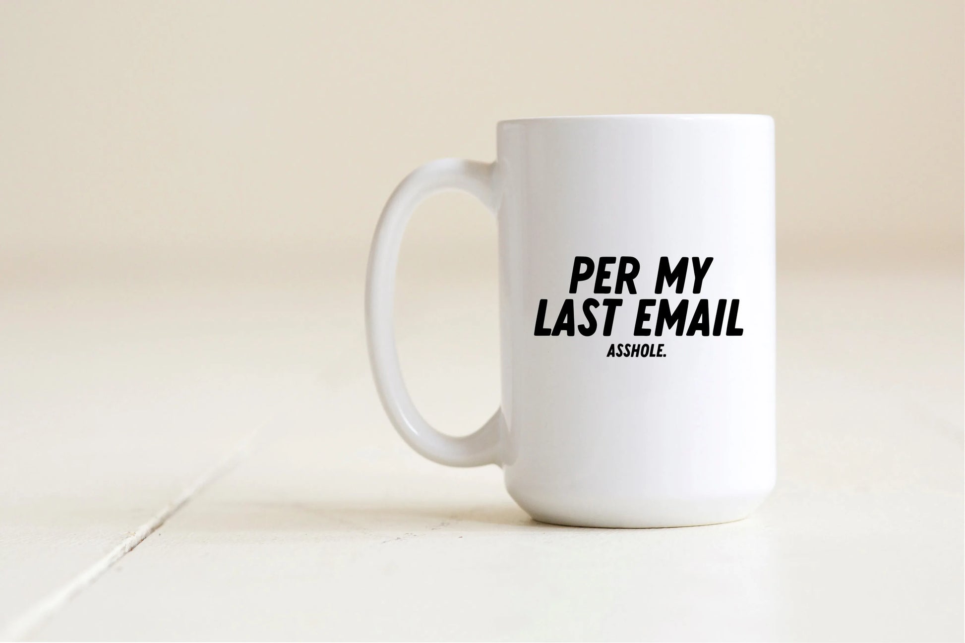 Per my last email asshole mug Creativien product_type art-noise.myshopify.com per-my-last-email-asshole-mug Per my last email asshole mug Creativien  art-noise.myshopify.com per-my-last-email-asshole-mug