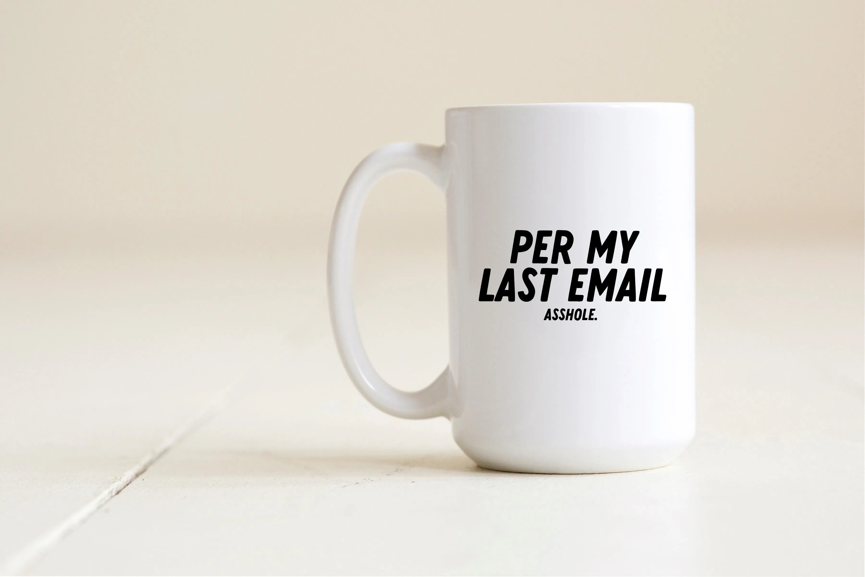 Per my last email asshole mug Creativien product_type art-noise.myshopify.com per-my-last-email-asshole-mug Per my last email asshole mug Creativien  art-noise.myshopify.com per-my-last-email-asshole-mug