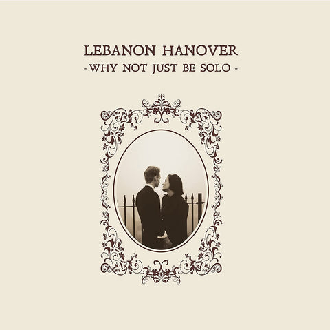 Lebanon Hanover – Why Not Just Be Solo (LP) - Art Noise