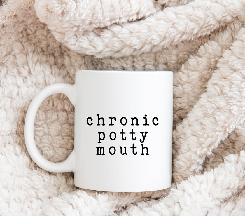 Chronic Potty Mouth Mug