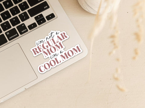 I'm not a regular mom, I'm a cool mom Vinyl Sticker