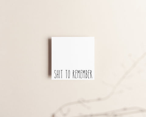 Shit to Remember Sticky Notes Creativien Paper Goods art-noise.myshopify.com shit-to-remember-sticky-notes