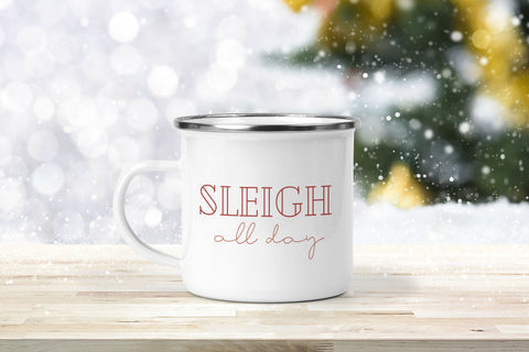 Sleigh all day Enamel Mug