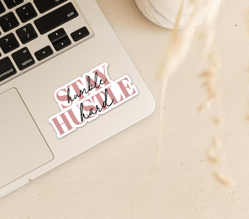 Stay Humble, Hustle Hard Vinyl Sticker
