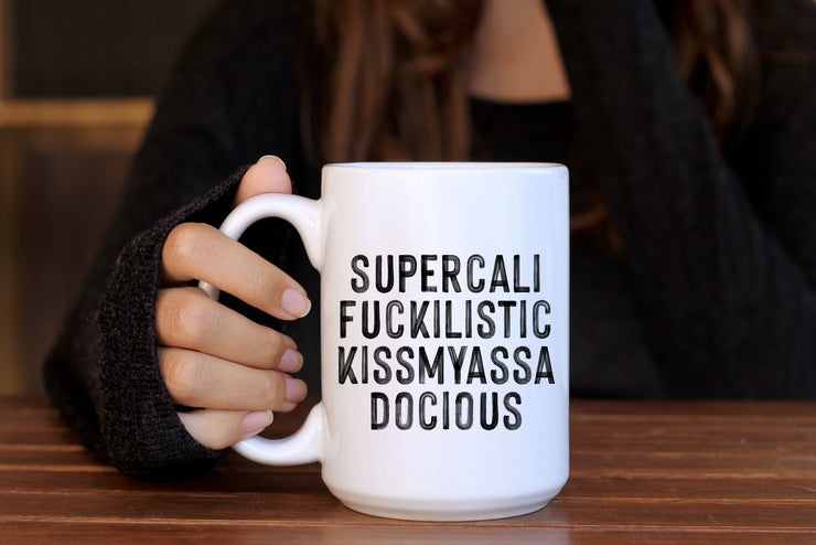 Supercalifuckilistickissmyassadocious